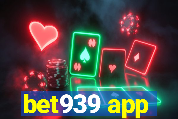bet939 app